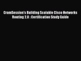 [PDF] CramSession's Building Scalable Cisco Networks Routing 2.0 : Certification Study Guide