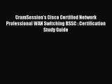 [PDF] CramSession's Cisco Certified Network Professional WAN Switching BSSC : Certification