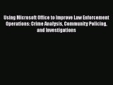 [PDF] Using Microsoft Office to Improve Law Enforcement Operations: Crime Analysis Community