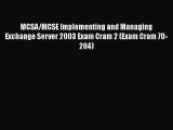 [PDF] MCSA/MCSE Implementing and Managing Exchange Server 2003 Exam Cram 2 (Exam Cram 70-284)