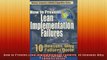 Downlaod Full PDF Free  How to Prevent Lean Implementation Failures 10 Reasons Why Failures Occur Free Online