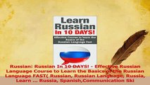 Read  Russian Russian In 10 DAYS  Effective Russian Language Course to Learn the Basics of Ebook Online