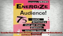 READ book  Energize Your Audience 75 Quick Activities That Get them Started and Keep Them Going READ ONLINE