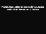 [PDF] Pok Pok: Food and Stories from the Streets Homes and Roadside Restaurants of Thailand