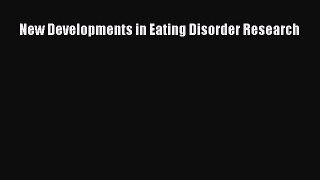 Download New Developments in Eating Disorder Research PDF Free