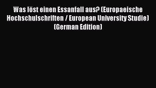 Read Was löst einen Essanfall aus? (Europaeische Hochschulschriften / European University Studie)