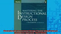 FREE DOWNLOAD  Mastering the Instructional Design Process with CDRom A Systematic Approach Third READ ONLINE