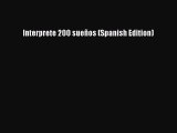 Read Interprete 200 sueños (Spanish Edition) Ebook Free