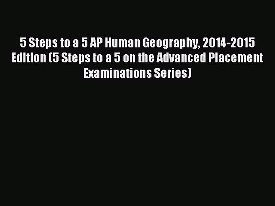 Read 5 Steps to a 5 AP Human Geography 2014-2015 Edition (5 Steps to a 5 on the Advanced Placement