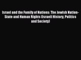 Read Israel and the Family of Nations: The Jewish Nation-State and Human Rights (Israeli History