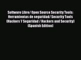 [PDF] Software Libre/ Open Source Security Tools: Herramientas de seguridad/ Security Tools