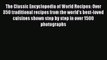 [PDF] The Classic Encyclopedia of World Recipes: Over 350 traditional recipes from the world's