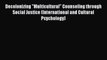 PDF Decolonizing Multicultural Counseling through Social Justice (International and Cultural