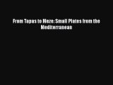 [PDF] From Tapas to Meze: Small Plates from the Mediterranean [Read] Online