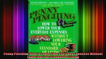 EBOOK ONLINE  Penny Pinching How to Lower Your Everyday Expenses Without Lowering Your Standard of  DOWNLOAD ONLINE