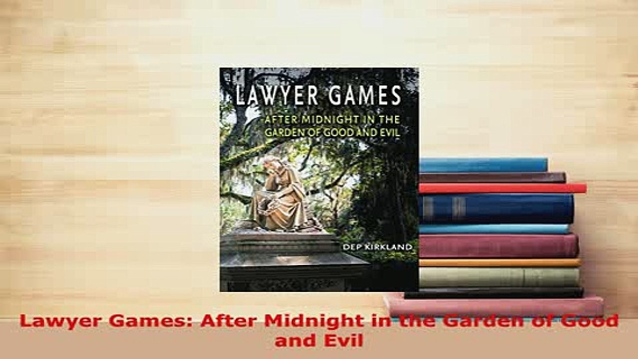 Download Lawyer Games After Midnight In The Garden Of Good And