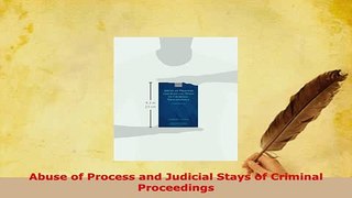 Download  Abuse of Process and Judicial Stays of Criminal Proceedings Free Books