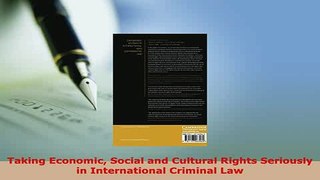 Download  Taking Economic Social and Cultural Rights Seriously in International Criminal Law  Read Online
