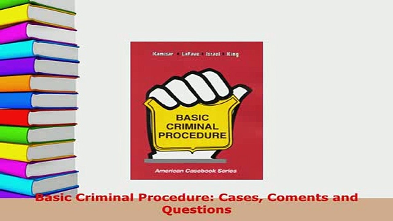 Download  Basic Criminal Procedure Cases Coments and Questions  Read Online