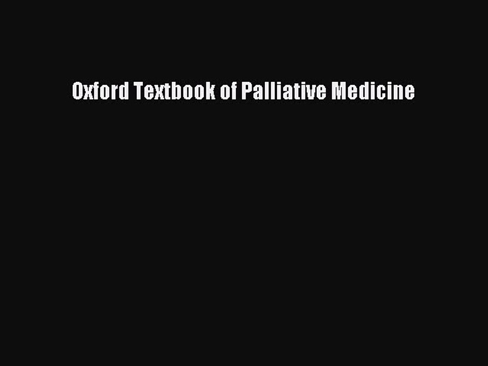 Read Oxford Textbook of Palliative Medicine Ebook Free