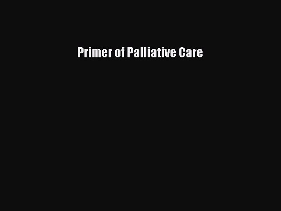 Read Primer of Palliative Care Ebook Free