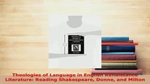 Download  Theologies of Language in English Renaissance Literature Reading Shakespeare Donne and  EBook