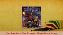 PDF  Jim Butchers The Dresden Files Down Town Download Full Ebook