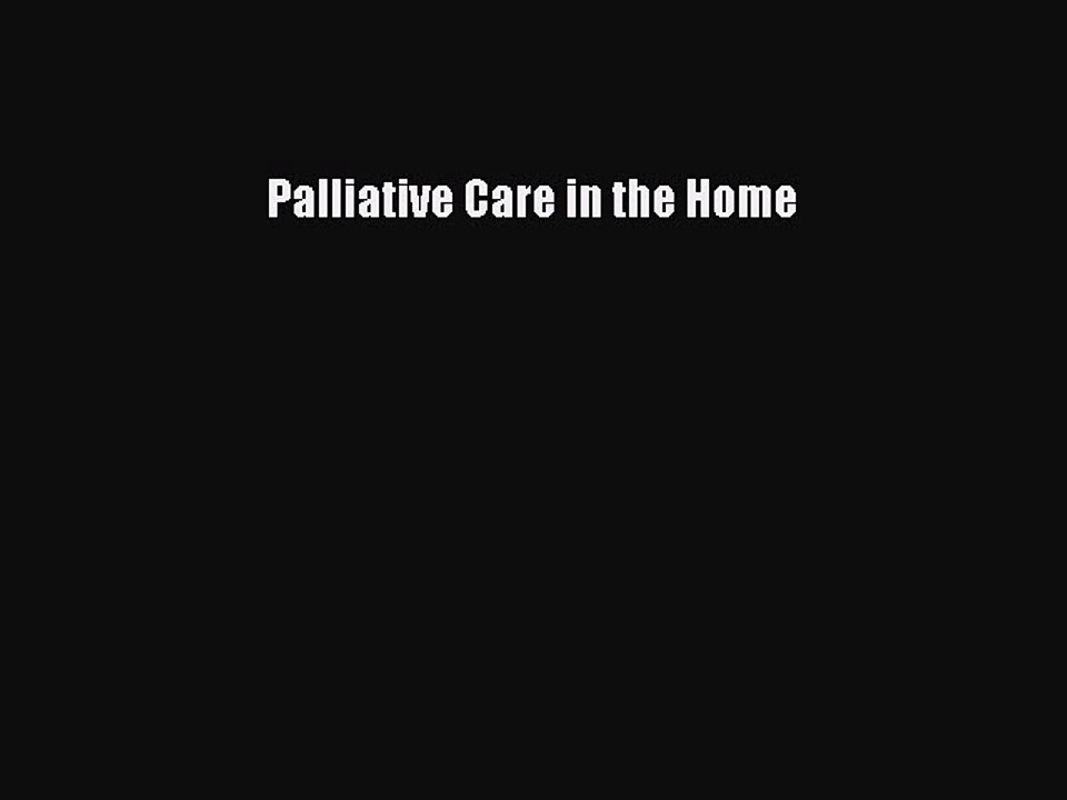 Read Palliative Care in the Home Ebook Free