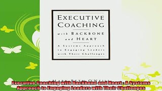 new book  Executive Coaching with Backbone and Heart  A Systems Approach to Engaging Leaders with