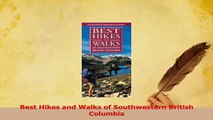 Download  Best Hikes and Walks of Southwestern British Columbia Ebook Free