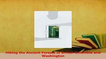 Read  Hiking the Ancient Forests of British Columbia and Washington Ebook Free