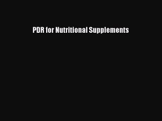 Download PDR for Nutritional Supplements  EBook