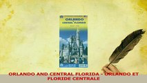PDF  ORLANDO AND CENTRAL FLORIDA  ORLANDO ET FLORIDE CENTRALE Read Online