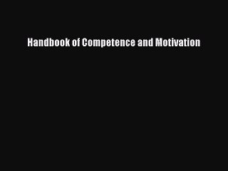 [Read PDF] Handbook of Competence and Motivation Download Free