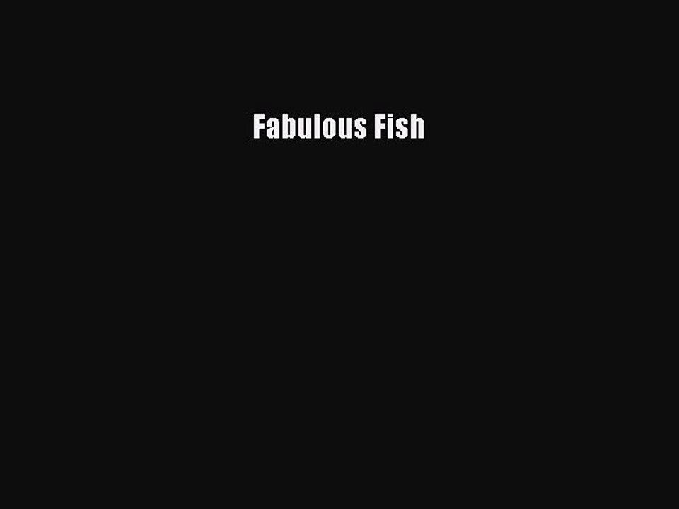 Read Fabulous Fish Ebook Free
