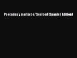 Read Pescados y mariscos/ Seafood (Spanish Edition) Ebook Free