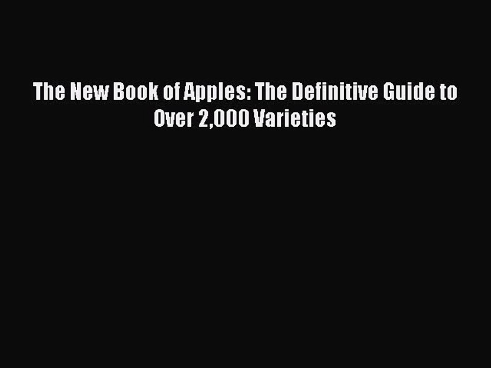Read The New Book of Apples: The Definitive Guide to Over 2000 Varieties Ebook Free