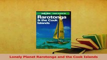 Download  Lonely Planet Rarotonga and the Cook Islands Ebook Free