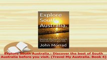 Read  Explore South Australia Discover the best of South Australia before you visit Travel Ebook Free