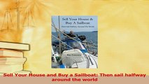 Read  Sell Your House and Buy a Sailboat Then sail halfway around the world Ebook Online