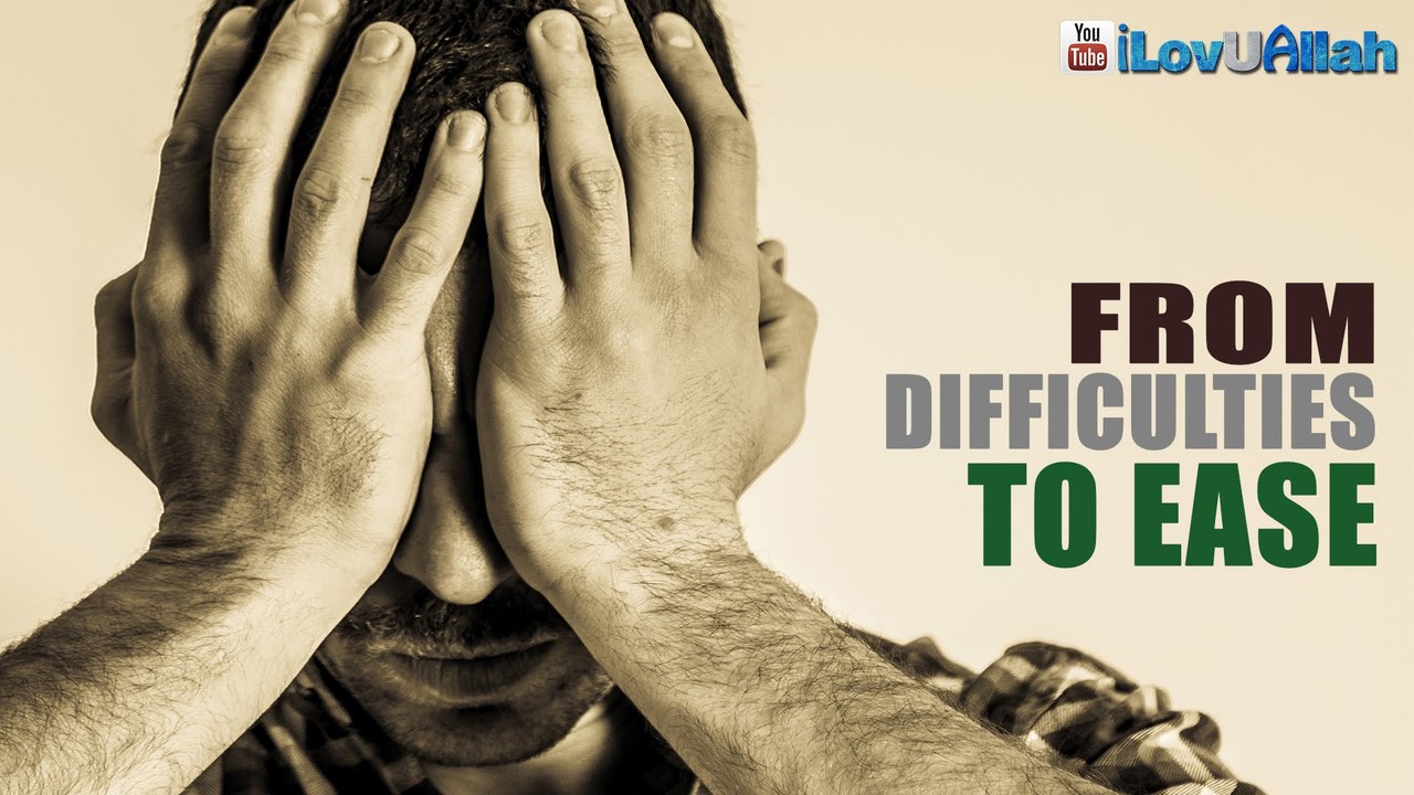 From Difficulties To Ease ᴴᴰ - Rayan Arab