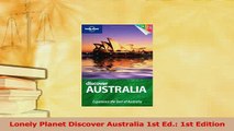 Download  Lonely Planet Discover Australia 1st Ed 1st Edition PDF Free