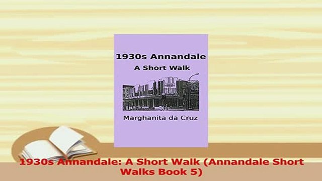 PDF 1930s Annandale A Short Walk Annandale Short Walks Book 5 Download Full Ebook