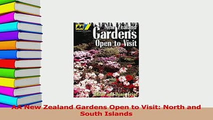 Read  AA New Zealand Gardens Open to Visit North and South Islands Ebook Free