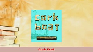 Download  Cork Boat Free Books
