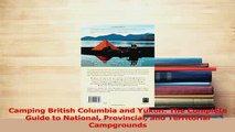 Download  Camping British Columbia and Yukon The Complete Guide to National Provincial and Ebook Free