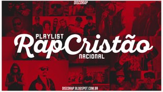 Playlist Rap Cristão Nacional #DiscorapPlaylist