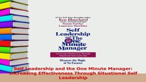 Read  Self Leadership and the One Minute Manager Increasing Effectiveness Through Situational Ebook Free