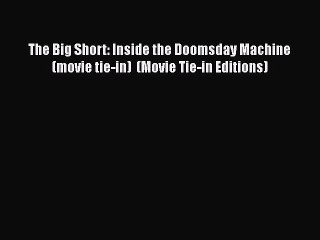 Download The Big Short: Inside the Doomsday Machine (movie tie-in)  (Movie Tie-in Editions)