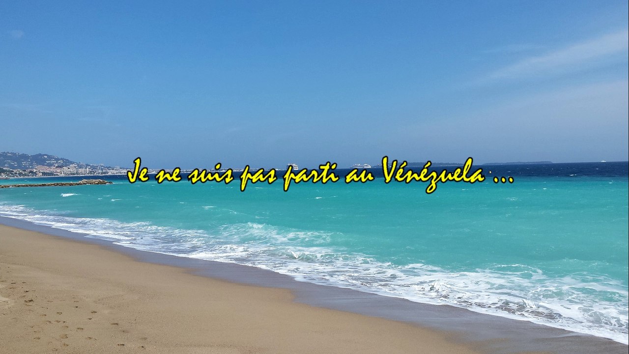 Je ne suis pas parti au Vénézuela ...